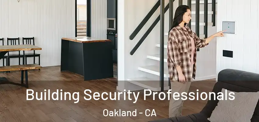  Building Security Professionals Oakland - CA