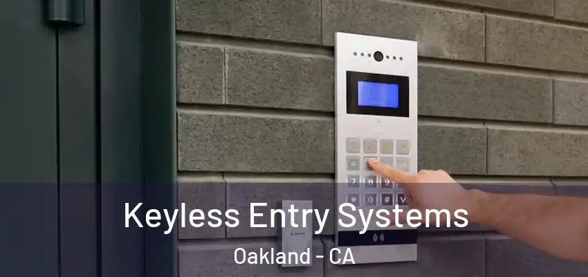  Keyless Entry Systems Oakland - CA