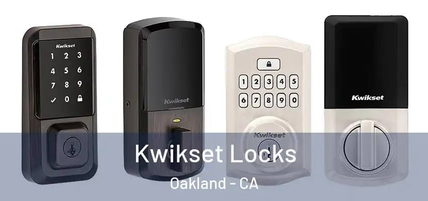  Kwikset Locks Oakland - CA