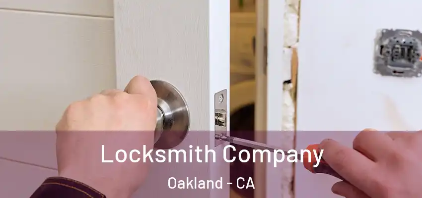  Locksmith Company Oakland - CA