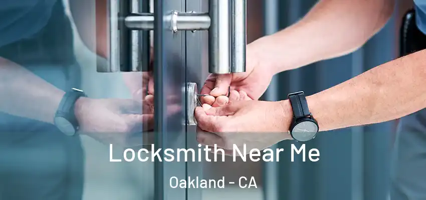  Locksmith Near Me Oakland - CA