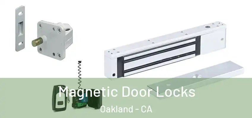  Magnetic Door Locks Oakland - CA