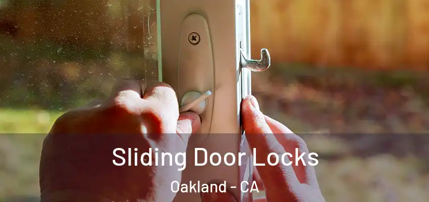  Sliding Door Locks Oakland - CA